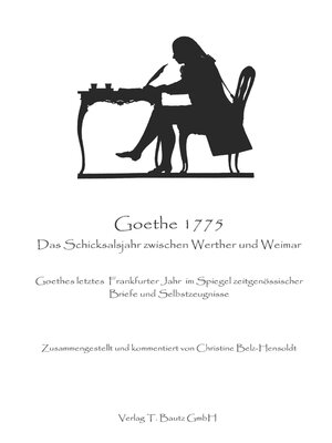 cover image of Goethe 1775 Das Schicksalsjahr zwischen Werther und Weimar